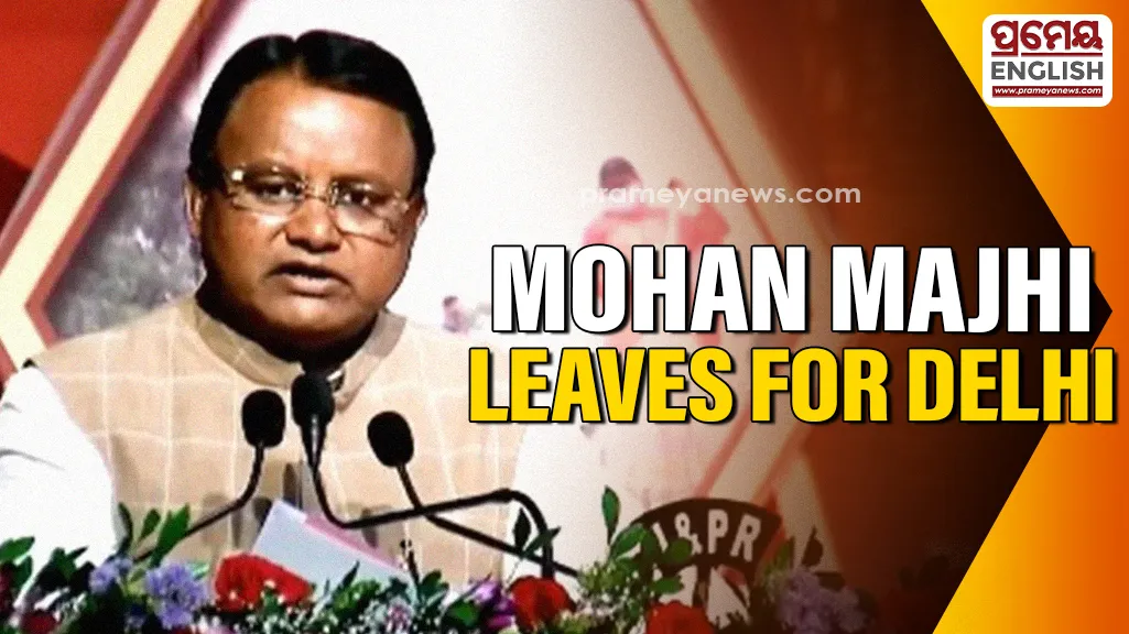 Odisha CM Mohan Majhi to leave for three-day Delhi visit


