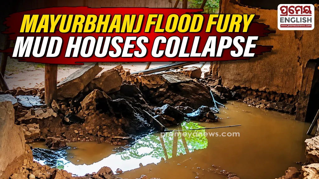 Heavy rain wreaks havoc in Mayurbhanj; homes flooded, mud houses collapse