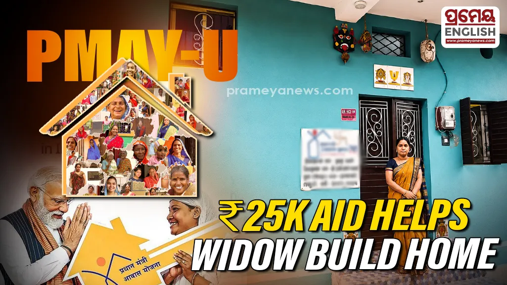Phulbani Widow Builds Dream Home in 3 Months, Gets ₹25,000 PMAY-U Wage Loss Compensation