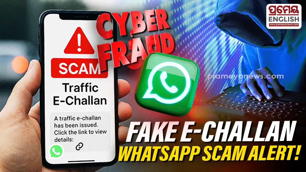 Odisha STA alert: Fake WhatsApp E-Challan messages could be a cyber trap, know how to stay safe

