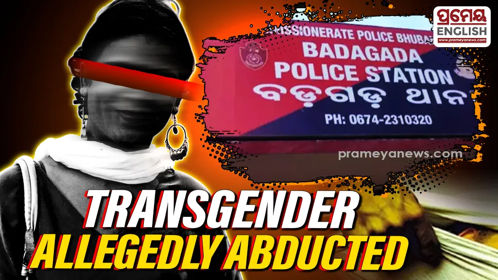  A transgender was allegedly abducted from the Puri Bypass area under Badagada police limits and assaulted after refusing a money demand