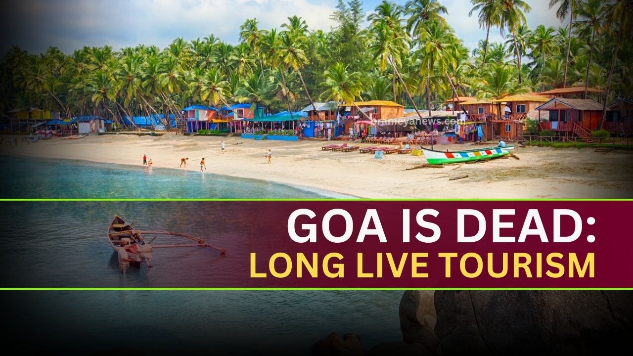Goa is dead: long live Tourism
