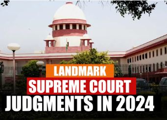 Recap 2024: Landmark Judgements that redefined India’s Judiciary