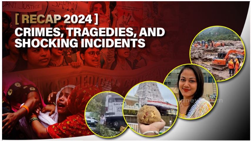 Recap 2024: A year of horrible crimes, tragedies, and shocking incidents in India
