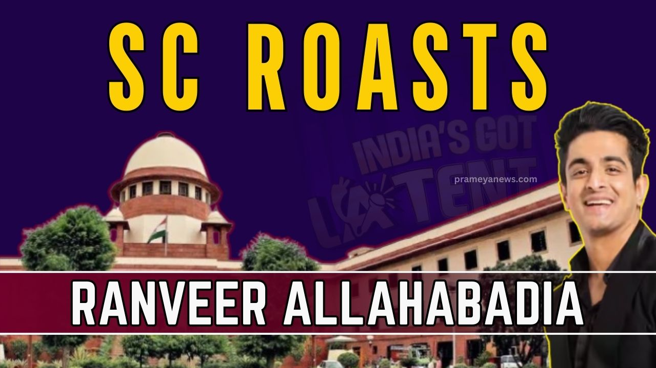 SC roasts Ranveer Allahabadia but grants interim protection from arrest; Courts berates him for COPYING from Australian Show!