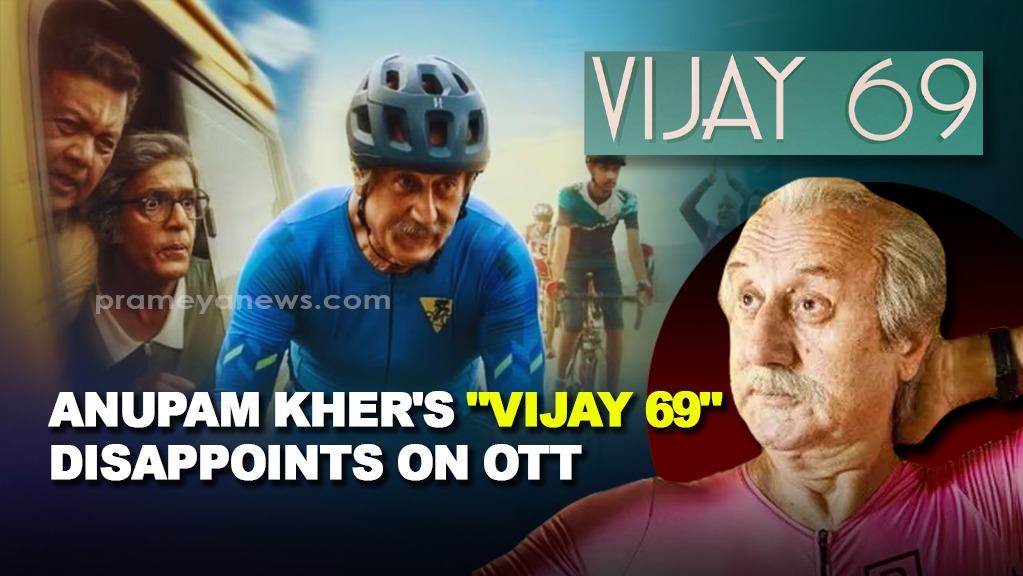Anupam Kher's "Vijay 69" Disappoints on OTT