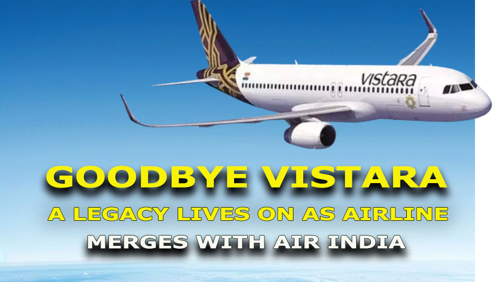 Goodbye Vistara: A Legacy lives on as Airline merges with Air India