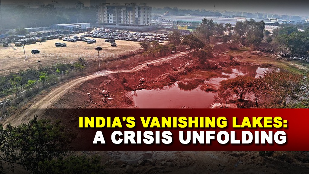 India’s Vanishing Lakes: Crisis and Solutions