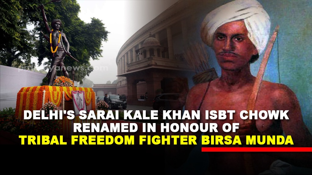 Delhi’s Sarai Kale Khan ISBT Renamed as Birsa Munda Chowk
