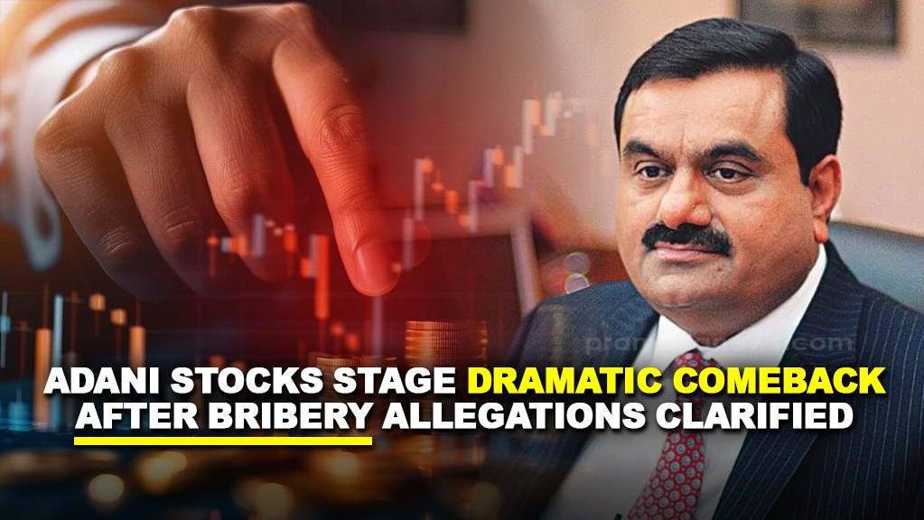 Adani stocks stage dramatic comeback after bribery allegations clarified