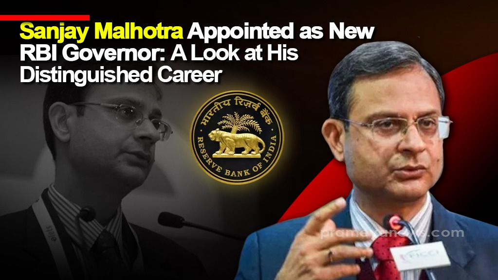 Sanjay Malhotra Appointed RBI Governor: Impact on India’s Economy