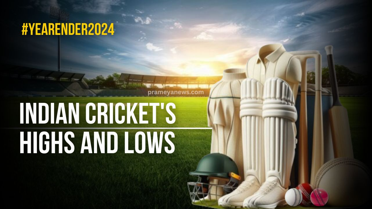 Recap 2024: Indian Cricket's Highs and Lows of 2024 | 2024 Year in Review | Prameya English