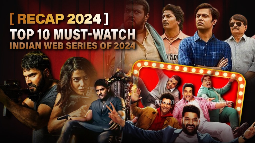 Recap 2024: Top 10 Indian Web Series of 2024 | Best Binge List