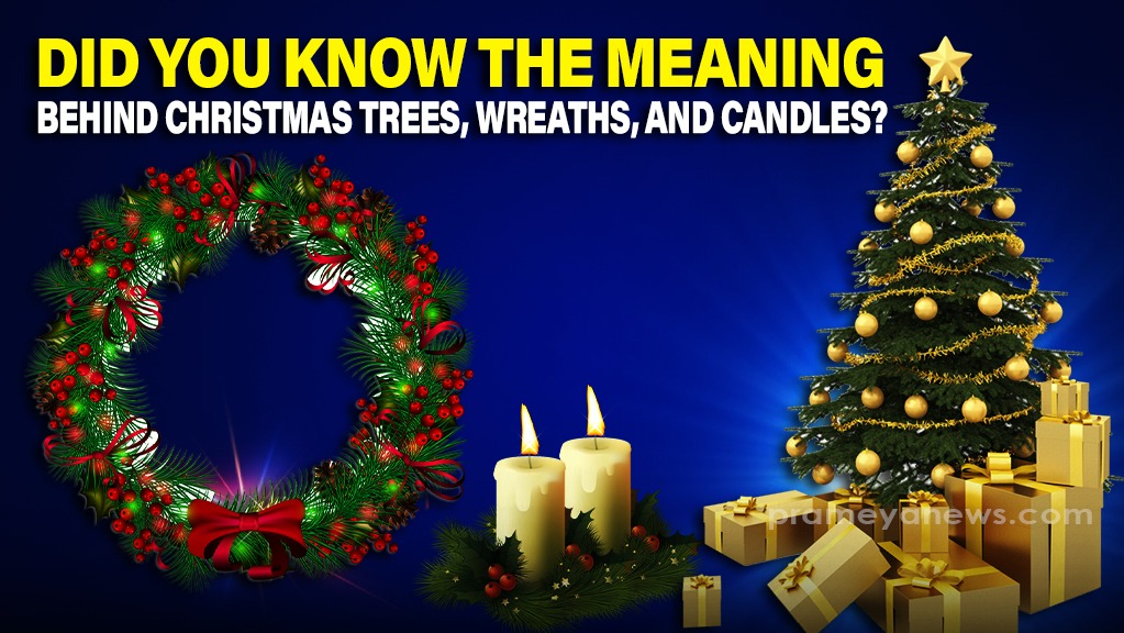 Did You Know the: True Meaning of Christmas Tree, Wreath, and Candles