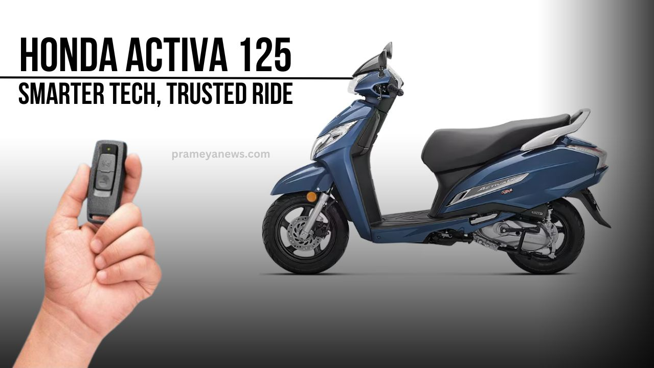 Honda Activa 125 gets smarter: New Tech, Same Trusted Ride - Is It Worth the Upgrade?