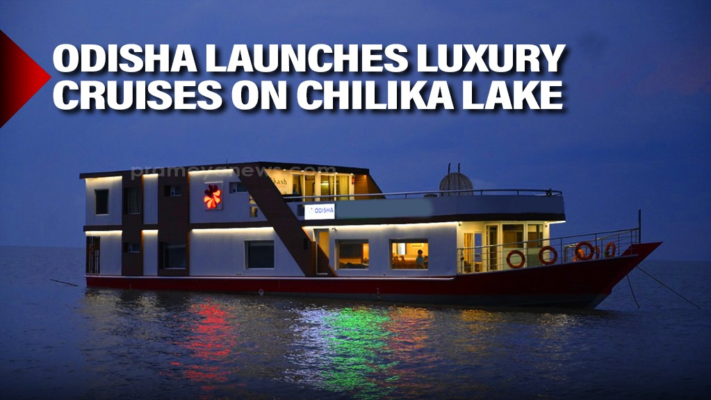 Odisha Launches Luxury Cruises on Chilika Lake, Welcoming Global Visitors for Pravasi Bharatiya Divas