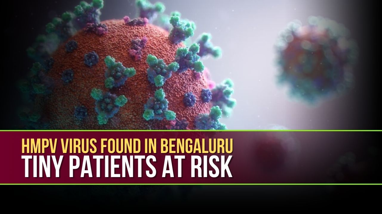 Two Babies in Bengaluru Diagnosed with HMPV - What You Need to Know