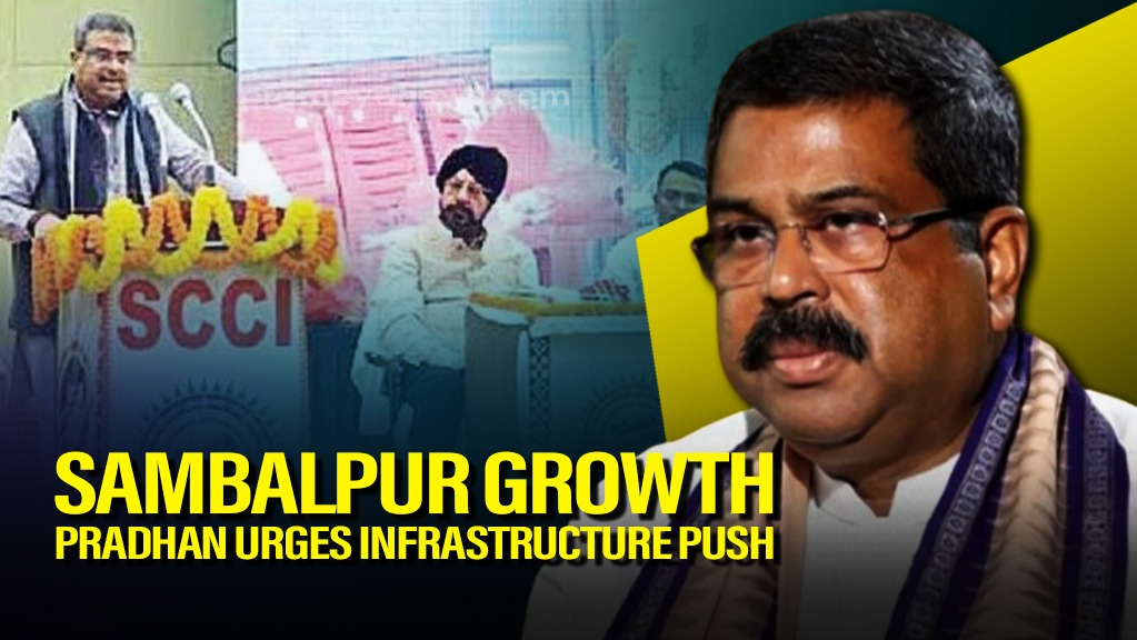 Sambalpur's Economic Transformation Plan by Dharmendra Pradhan