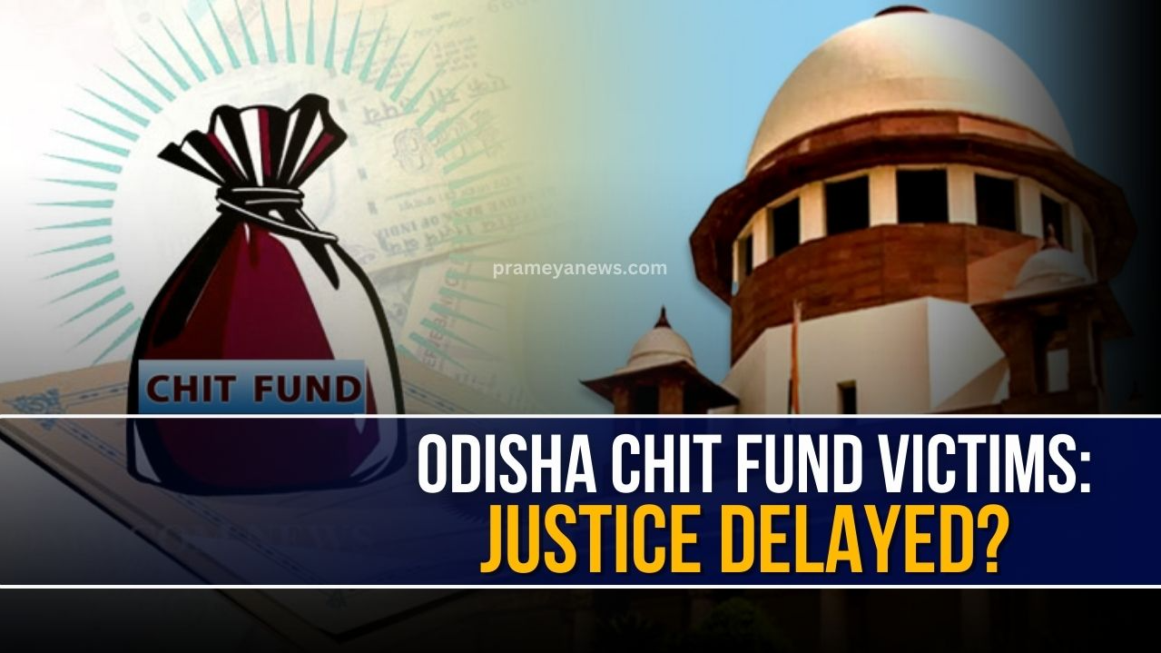 Odisha's Chit Fund Nightmare: Refunds are still a distant dream