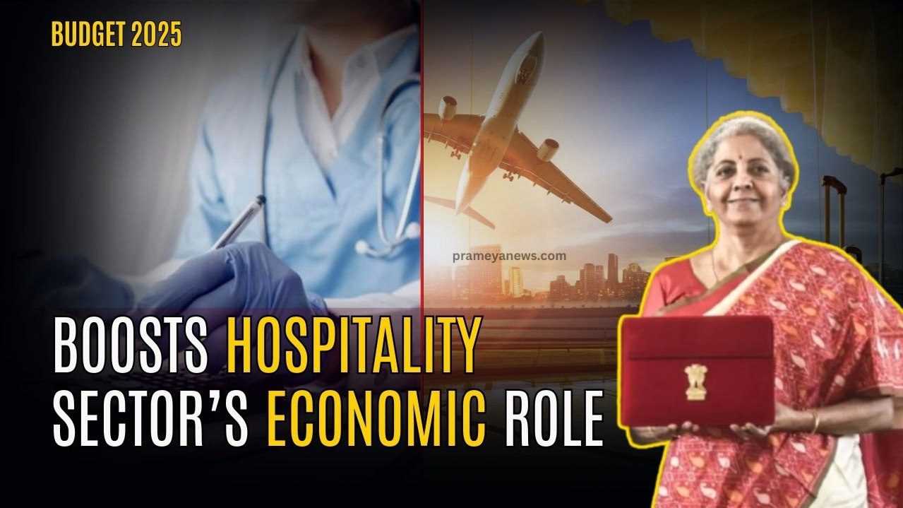 Budget 2025 Boosts Indian Hospitality Sector