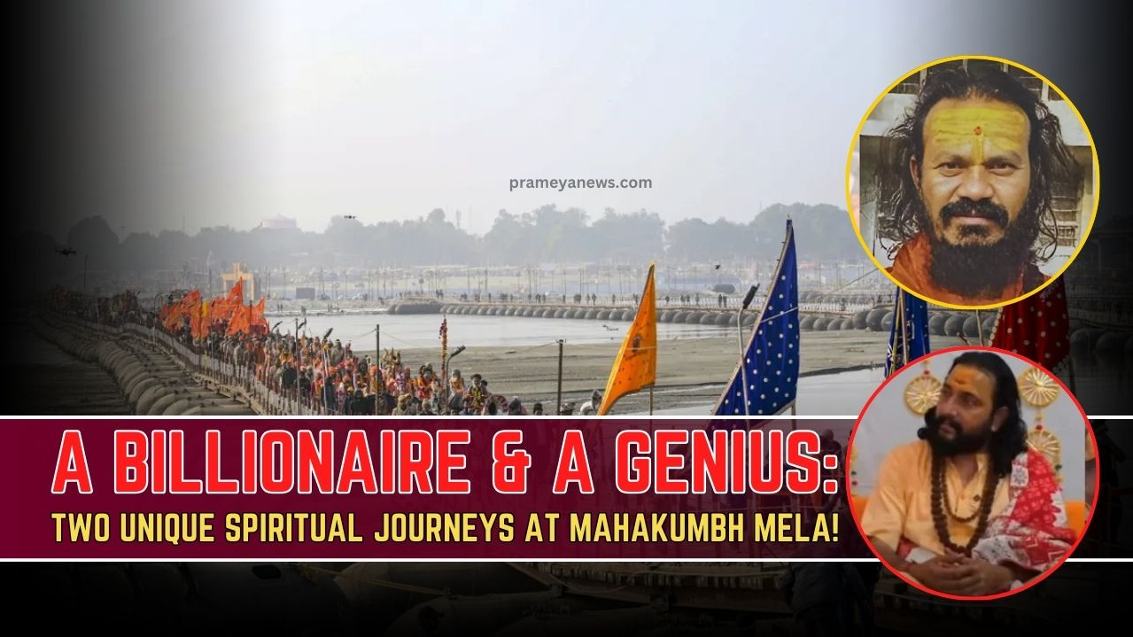 A Billionaire's and a Brain's Pilgrimage: Two Striking Spiritual Journeys at the Mahakumbh Mela