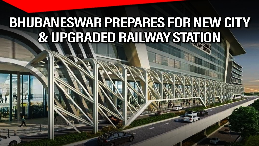 Bhubaneswar New City & Railway Station Upgrade | Big Development