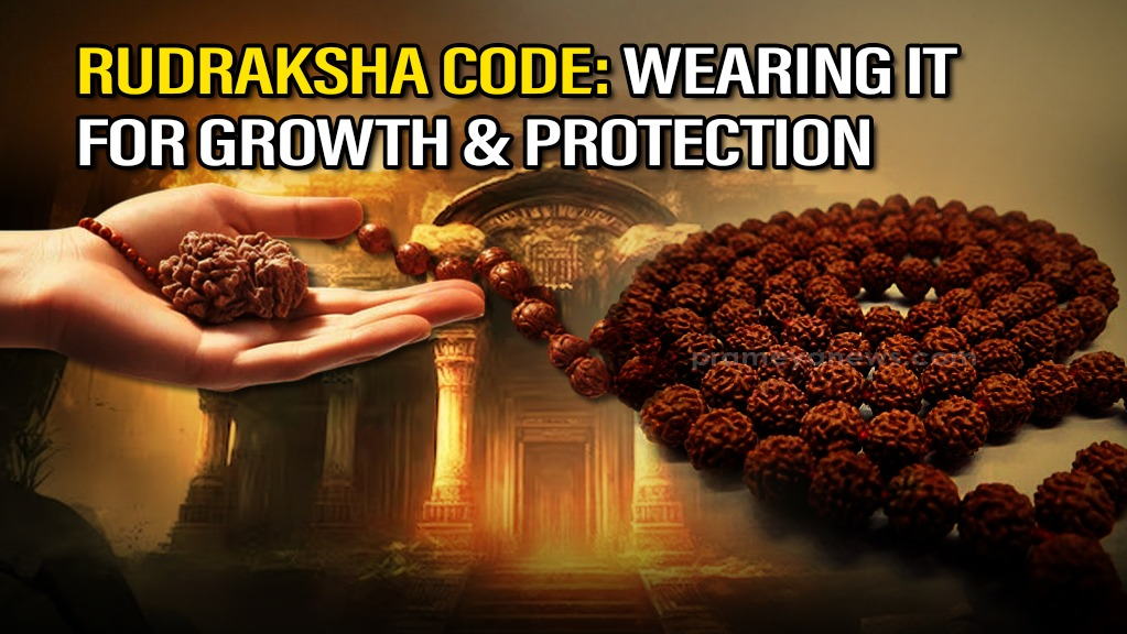 Rudraksha Code: How to Wear It for Spiritual Growth and Protection
