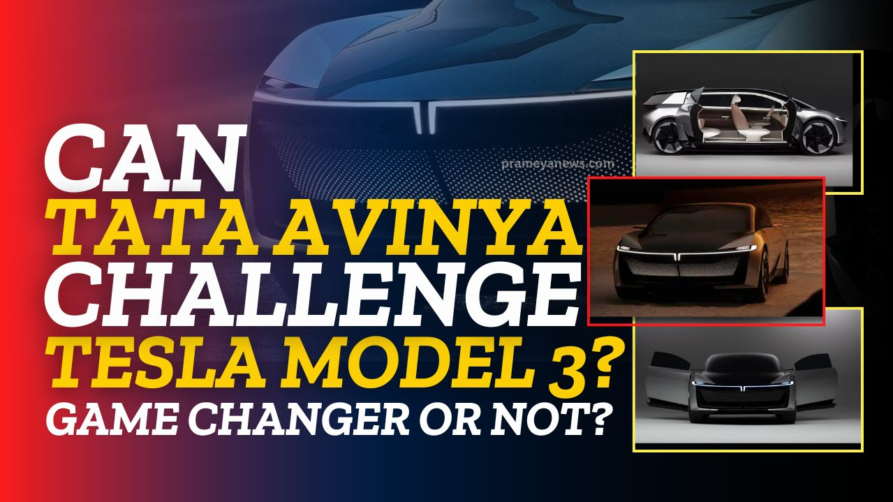 Can TATA Avinya be a game changer and Challenger to Tesla Nodel 3?