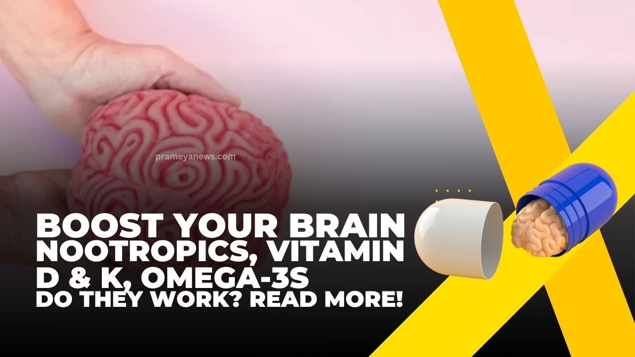 Brain-Boosting Supplements: Nootropics, Vitamin D & K, Omega-3s