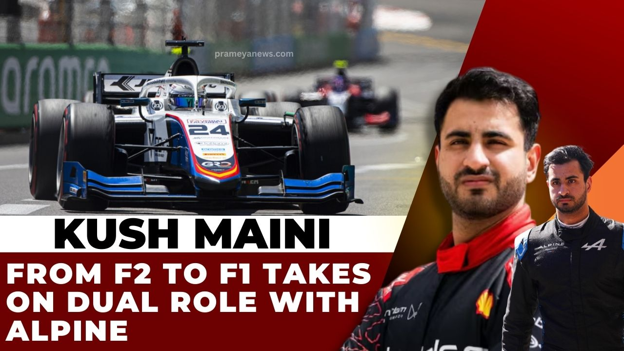 Kush Maini Joins Alpine F1 as Test & Reserve Driver, Continues in F2