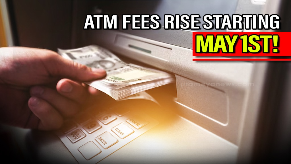 A pinch to your pocket: Using ATM services will be high from 1st May!