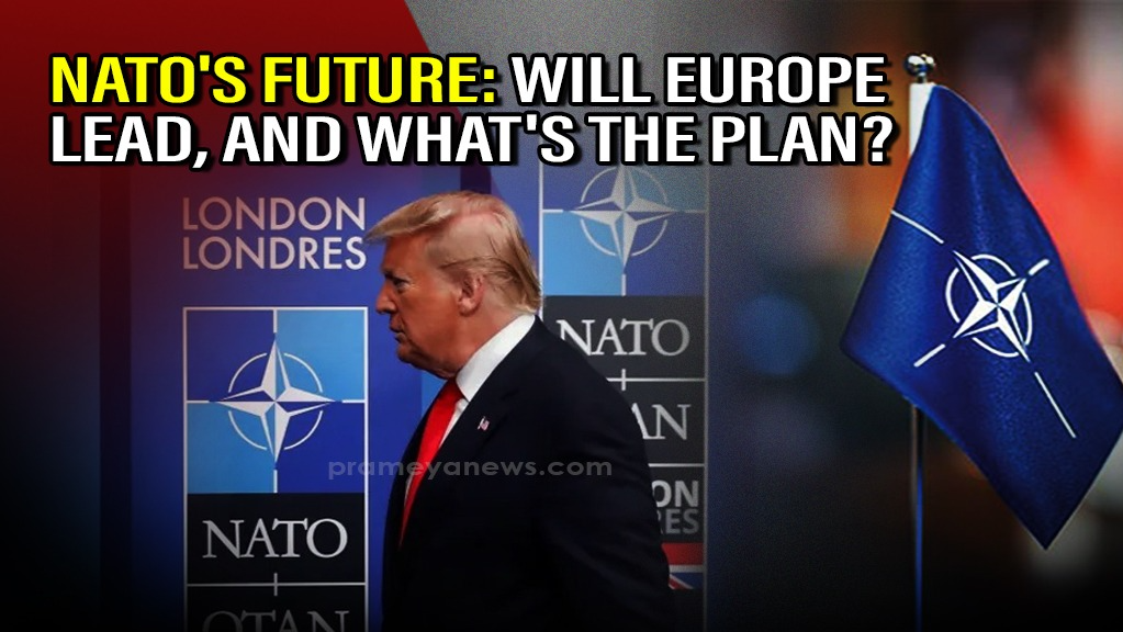 NATO's Future: Will Europe Take the Lead, find out the Strategies they are planning and opting for?