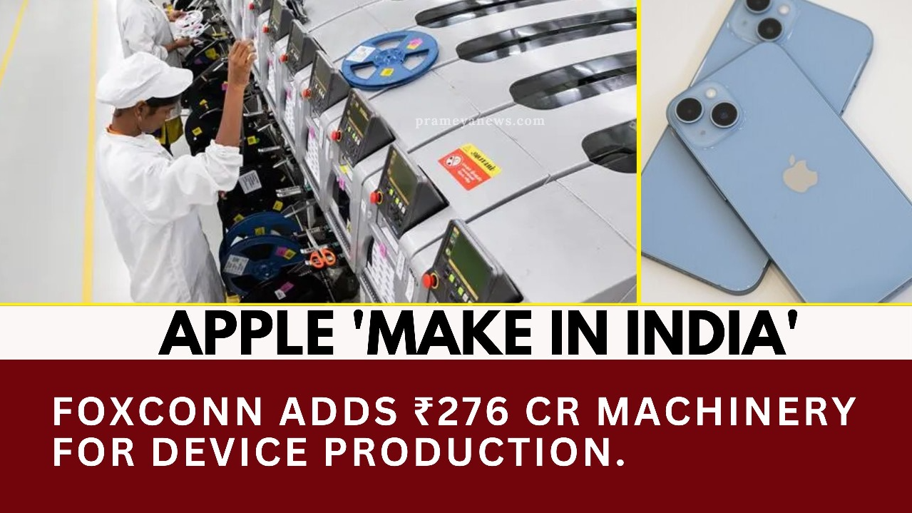 Foxconn Invests ₹276 Cr in India for Apple Production Boost