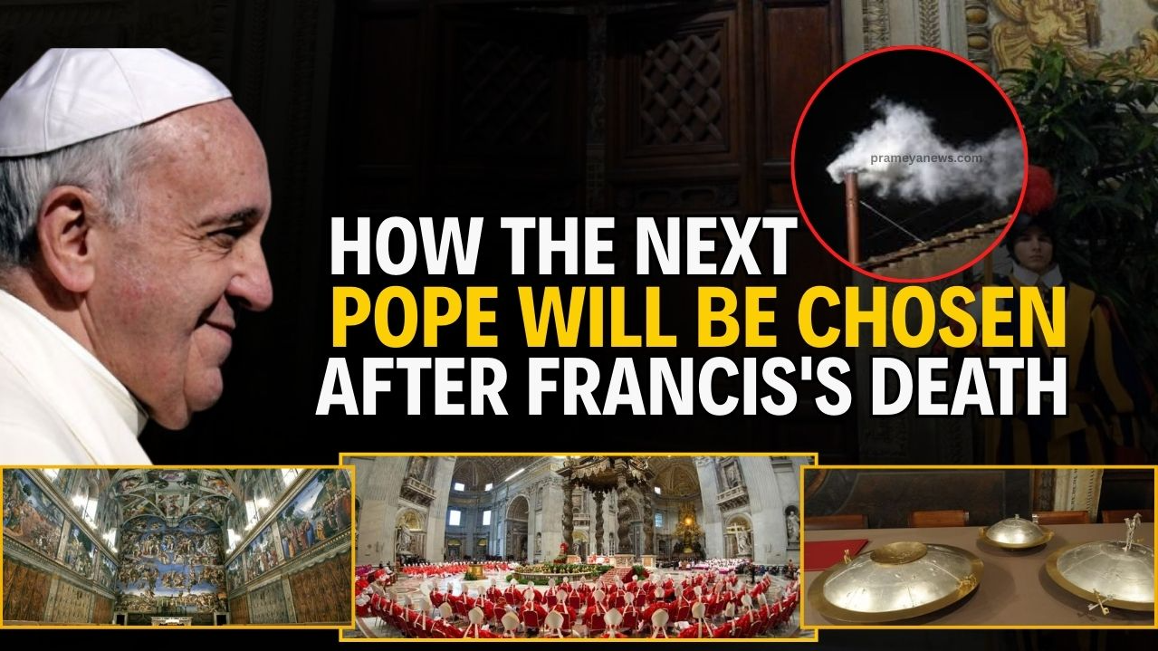 How the Next Pope Will Be Chosen After Francis's Death