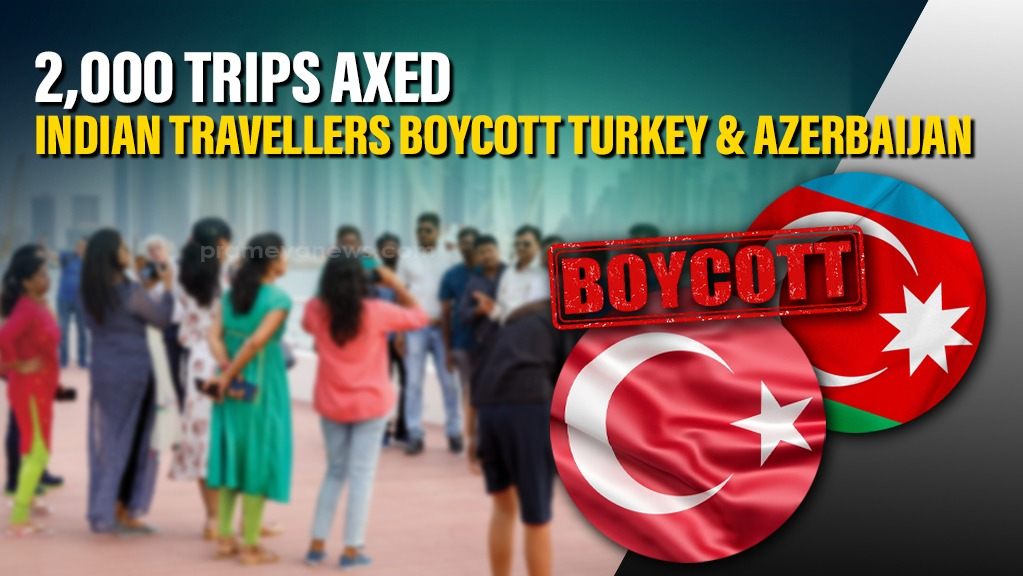 Over 2,000 Trips Cancelled: Indian travellers Boycott Turkey & Azerbaijan Citing 'Nation First'