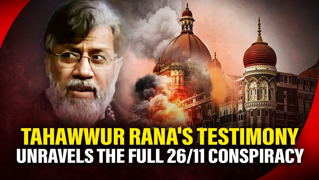 Tahawwur Rana's Admission in NIA Custody Confirms Pakistani State's Role in Terror Attacks