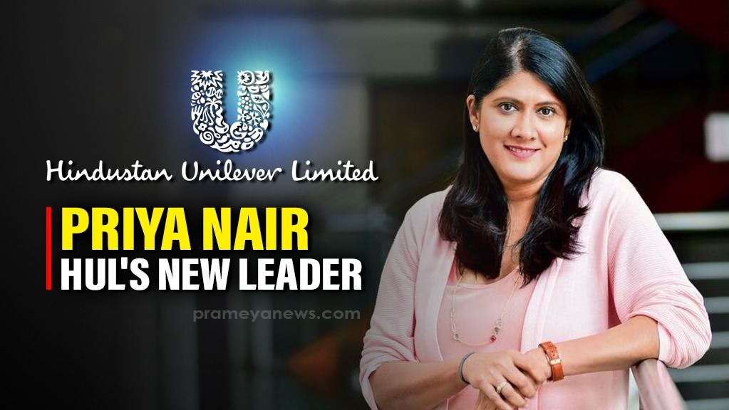 HUL Makes History: Priya Nair Named First Woman CEO in Company's 92-Year Journey