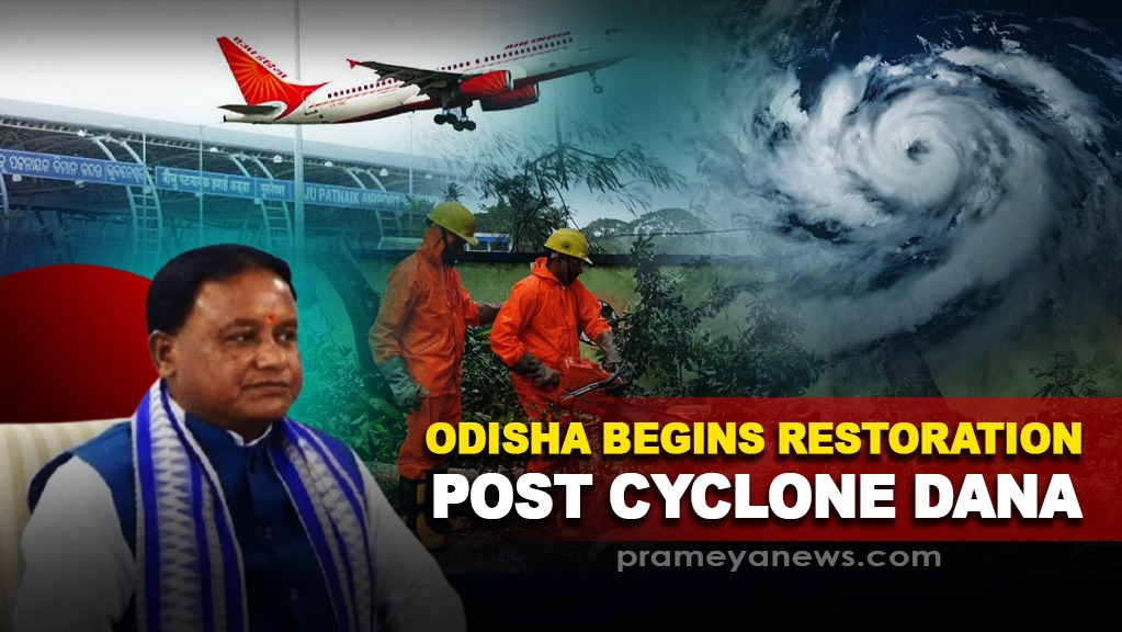 Cyclone Dana: Odisha begins restoration today, zero targets achieved