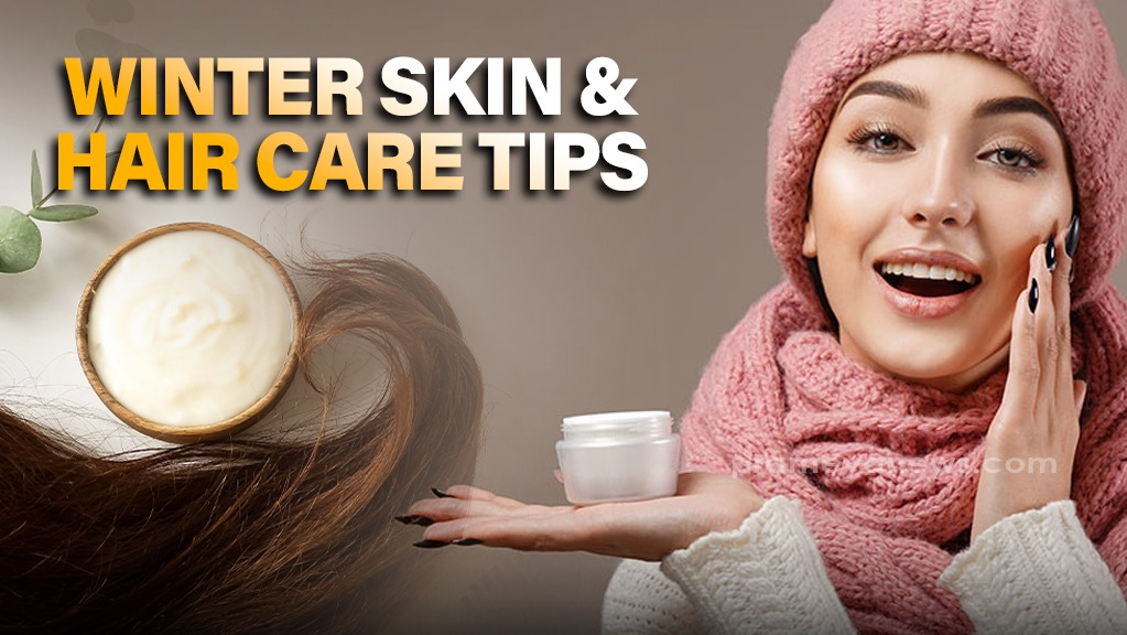 Stay radiant this Winter with skin & hair care tips
