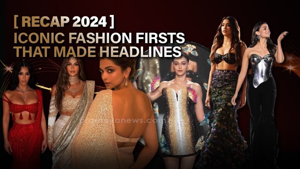 Recap 2024: Fashion Debuts 2024: Top Moments | Prameya English