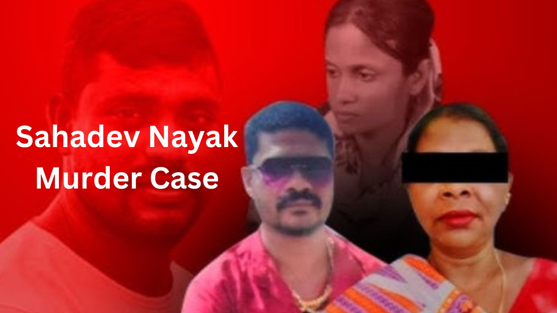 Sahadev Nayak murder case: DNA tests to aid investigation