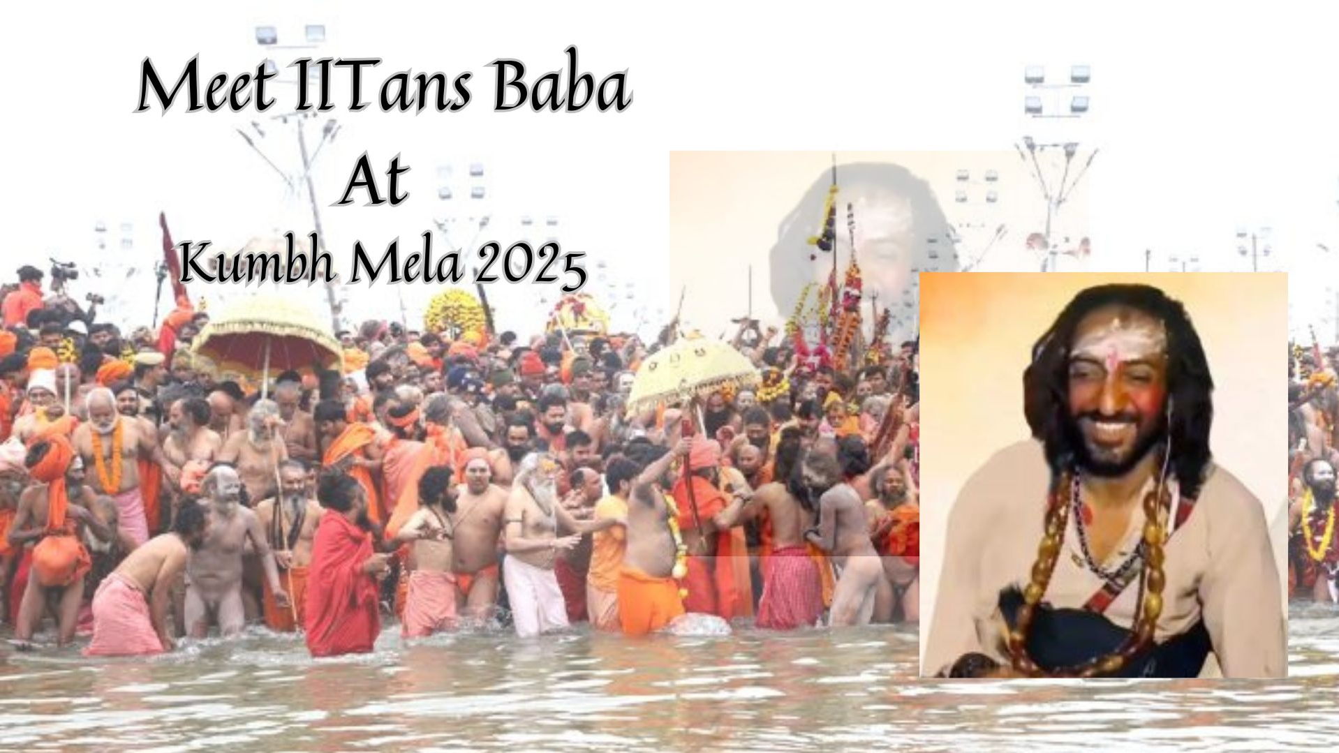 Maha Kumbh 2025: IIT Engineer Turned Spiritual Baba