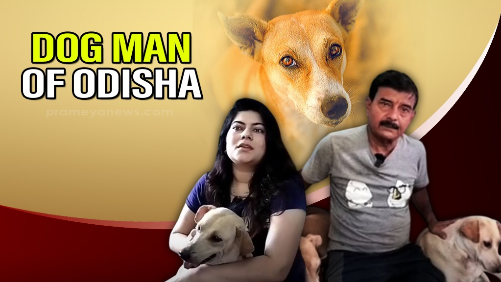 Meet ‘Dog man’ of Odisha-Puspanka Banerjee
