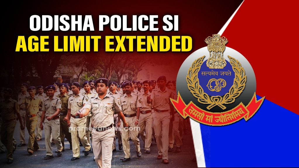 Odisha govt increases SI recruitment age limit by 3 years