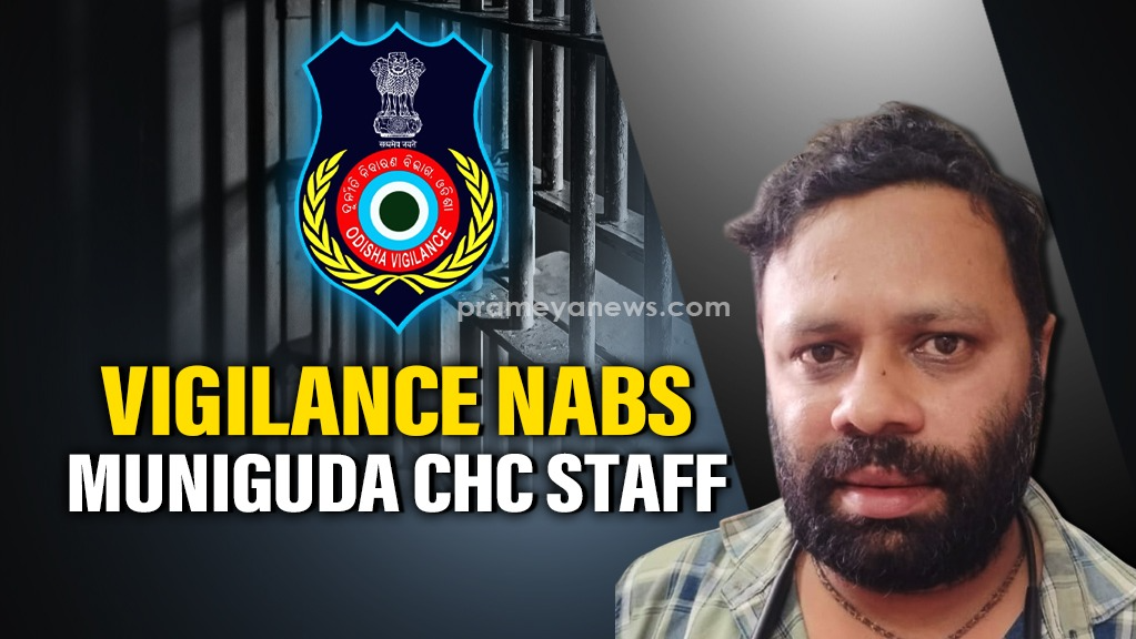 Health worker at Muniguda CHC caught taking bribe