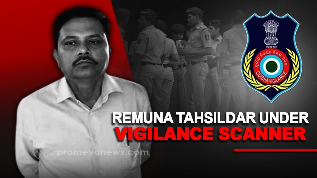 Odisha Vigilance Raids Remuna Tahsildar Over DA Allegations