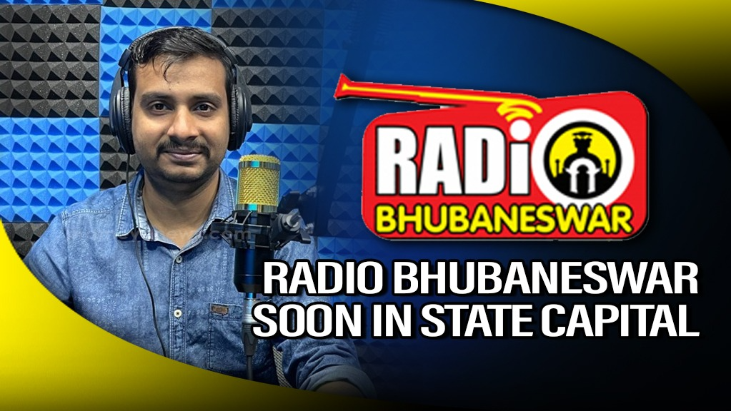 Radio Bhubaneswar 89.2 FM in state capital soon!