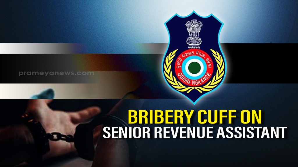 Odisha: Vigilance arrests Senior Revenue Assistant at Athamallick for taking Rs 20k bribe