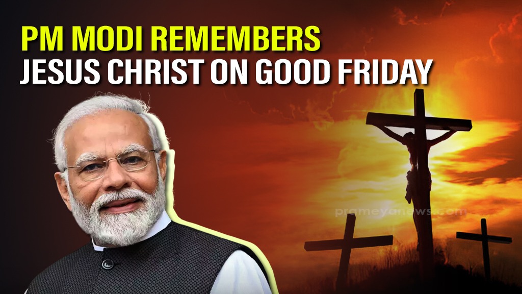 Good Friday 2025: PM Modi remembers courage & sacrifices of Jesus Christ