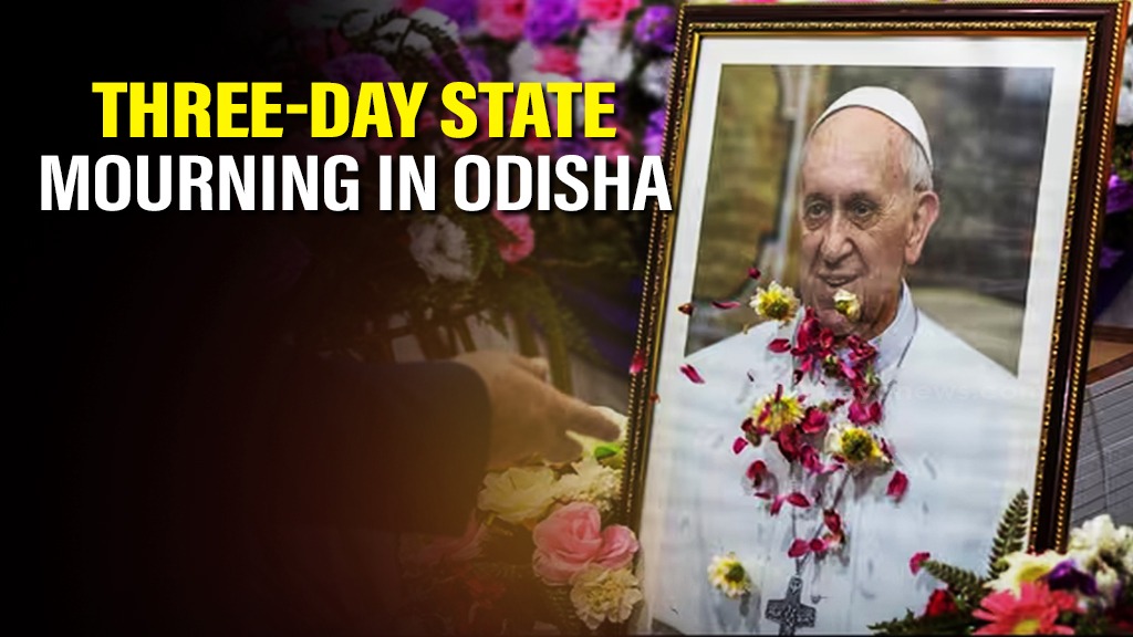Odisha Announces Three-Day Mourning for Pope Francis